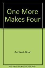 One more makes four - Almut Gernhardt, Robert Gernhardt