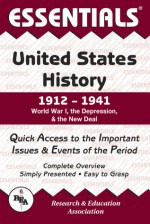 The Essentials of United States History, 1912-1941 : World War I, the Depression and the New Deal - Steven E. Woodworth