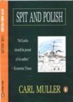 Spit and Polish - Carl Muller