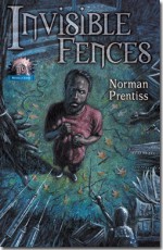 Invisible Fences - Steve Gilberts, Norman Prentiss, Keith Minnion