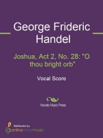 Joshua, Act 2, No. 28: "O thou bright orb" - George Frideric Handel