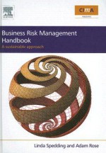 Business Risk Management Handbook: A Sustainable Approach - Linda S Spedding, Adam Rose