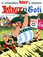 Asterix e i Goti - René Goscinny, Albert Uderzo, Luciana Marconcini