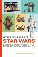 Official Price Guide to Star Wars Memorabilia - Jeremy Beckett