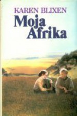 Moja Afrika - Isak Dinesen, Nedeljka Paravić, Janko Paravić, Karen Blixen