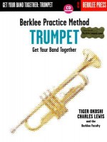 Berklee Practice Method: Trumpet: Get Your Band Together [With CD] - Tiger Okoshi, Charles Lewis