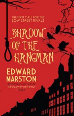 Shadow of the Hangman (The Bow Street Rivals Series) - Edward Marston