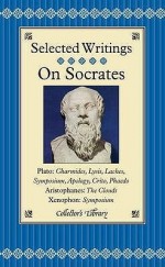 On Socrates: Selected Writings (Collector's Library) - Plato, Tom Griffith, Aristophanes, Xenophon