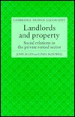 Landlords and Property: Social Relations in the Private Rented Sector - John Allen, Linda McDowell