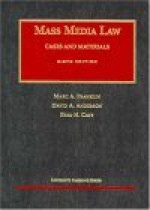 Mass Media Law: Cases and Materials, Sixth Edition (University Casebook) - Marc A. Franklin, David A. Anderson