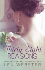 Thirty-Eight Reasons (Volume 2) - Len Webster