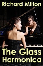 The Glass Harmonica: A Julia Franklin crime mystery - Richard Milton