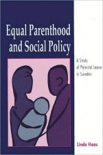 Equal Parenthood and Social Policy - Linda Haas