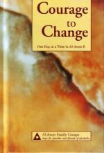 Courage to Change: One Day at a Time in Al-Anon II - Al-Anon Family Group