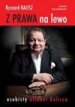 Z prawa na lewo - Ryszard Kalisz, Krzysztof Kotowski