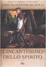 L'incantesimo dello spirito - Lois McMaster Bujold, Gianluigi Zuddas