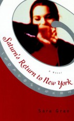 Saturn's Return to New York - Sara Gran