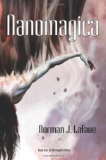 Nanomagica - Norman J. LaFave