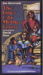 The Inner City Mother Goose - Eve Merriam, David Diaz