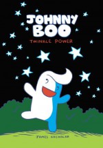 Johnny Boo: Twinkle Power - James Kochalka