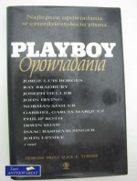 Playboy. Opowiadania - John Updike, Philip Roth, John Irving, Haruki Murakami, Ursula K. Le Guin, Jack Kerouac, Paul Theroux, James Baldwin, Joyce Carol Oates, Joseph Heller, Nadine Gordimer, Roald Dahl, Irwin Shaw, Richard Matheson, Isaac Bashevis Singer, Gabriel García Márquez, John Collier, 