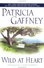 Wild at Heart - Patricia Gaffney