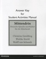 Sam Answer Key for Mittendrin: Deutsche Sprache Und Kultur Fur Die Mittelstufe - Christine Goulding, Wiebke Strehl, Wolff A. Von Schmidt