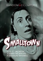 Smalltown - Douglas Maxwell, D.C. Jackson, Johnny McKnight, D.C. Jackson