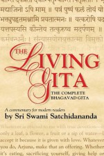 The Living Gita: The Complete Bhagavad Gita: a Commentary for Modern Readers - Sri Swami Satchidananda