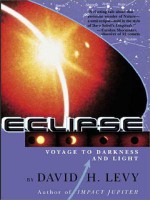 Eclipse: A Journey To Darkness And Light - David H. Levy