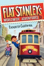 Flat Stanley's Worldwide Adventures #12: Escape to California - Jeff Brown, Macky Pamintuan