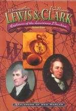 Lewis And Clark: Explorers Of The Louisiana Purchase - Richard Kozar