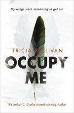 Occupy Me - Tricia Sullivan