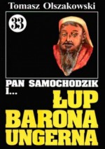 Pan Samochodzik i łup barona Ungerna - Tomasz Olszakowski