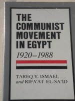 The Communist Movement in Egypt, 1920-1988 - Tareq Y. Ismael