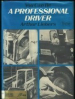 You Can Be a Professional Driver - Arthur Liebers