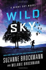 Wild Sky: A Night Sky novel - Suzanne Brockmann, Melanie Brockmann