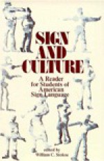 Sign And Culture: A Reader For Students Of American Sign Language - William C. Stokoe