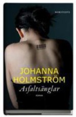 Asfaltsänglar - Johanna Holmström