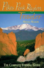 Pikes Peak Region Traveler - Melissa Walker