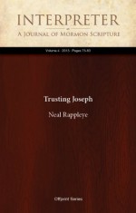 Trusting Joseph (Interpreter: A Journal of Mormon Scripture Book 4) - Neal Rappleye