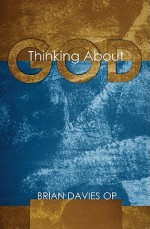 Thinking about God - Brian Davies