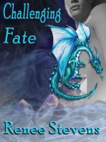 Challenging Fate - Renee Stevens