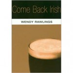 Come Back Irish - Wendy Mai Rawlings