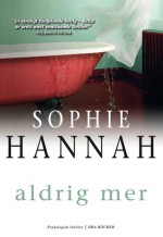 Aldrig Mer - Sophie Hannah, Lisbet Holst