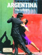 Argentina: The Culture - Bobbie Kalman, Greg Nickles