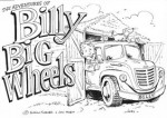 The Adventures of Billy Big Wheels (The Discovery of Billy Big Wheels) - Simon Turner, Jon Owen