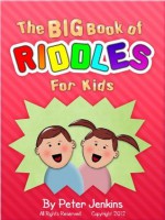 The BIG Book of Riddles for Kids: An Interactive Joke Book That is as Much Fun to Play With as it is to Read (The BIG Book Series) - Peter Jenkins