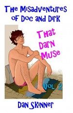 The Misadventures of Doc and Dirk, Volume II - Dan Skinner, Tina Adamski