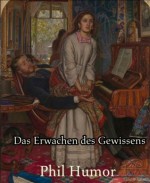 Das Erwachen des Gewissens: Im Gemälde von William Holman Hunt (German Edition) - Phil Humor